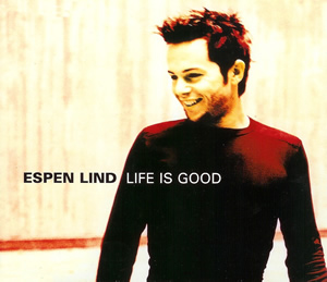 Espen Lind — Life Is Good cover artwork