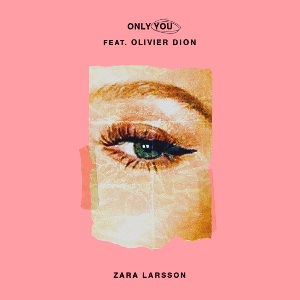Zara Larsson featuring Olivier Dion — Only You cover artwork