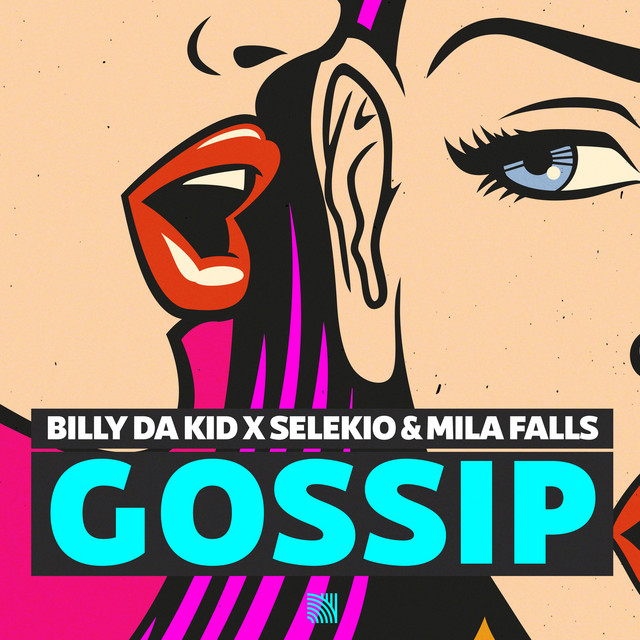 Billy Da Kid, Selekio, & Mila Falls — Gossip cover artwork