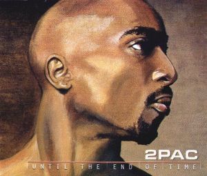 2Pac ft. featuring R.L. Huggar Until The End Of Time cover artwork