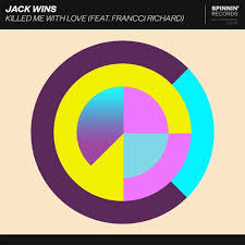 Jack Wins featuring Francci Richard — Killed Me With Love cover artwork