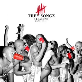 Trey Songz ft. featuring T.I. 2 Reasons cover artwork