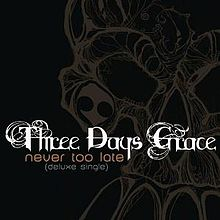 Three Days Grace Never Too Late cover artwork