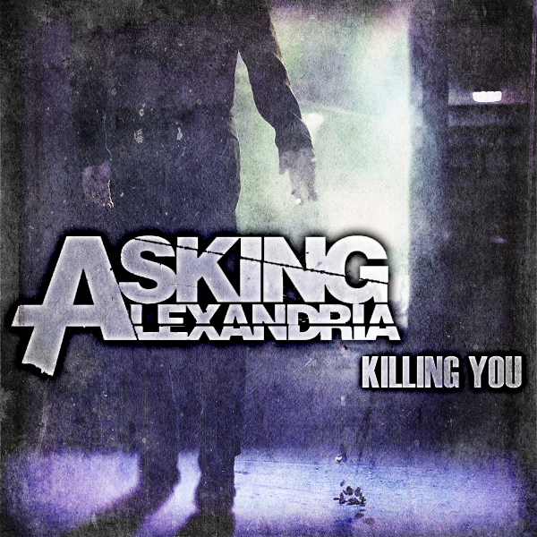Asking Alexandria — Killing You cover artwork