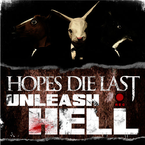 Hopes Die Last — Unleash Hell cover artwork