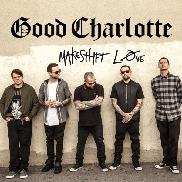 Good Charlotte — Makeshift Love cover artwork