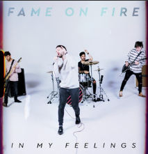 Fame On Fire — In My Feelings cover artwork