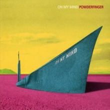 Powderfinger (Baby I&#039;ve Got You) On My Mind cover artwork
