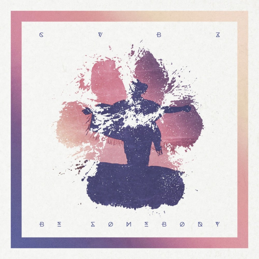 CVBZ — Be Somebody cover artwork