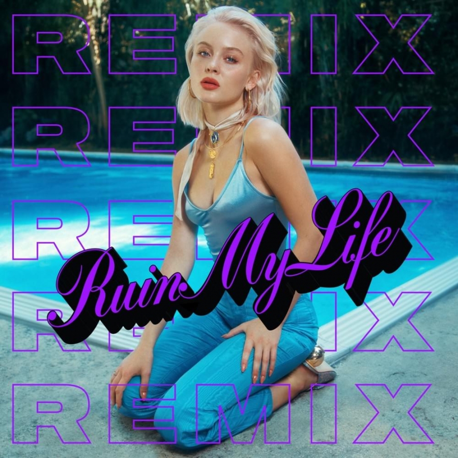Zara Larsson & Steve James — Ruin My Life (Steve James Remix) cover artwork