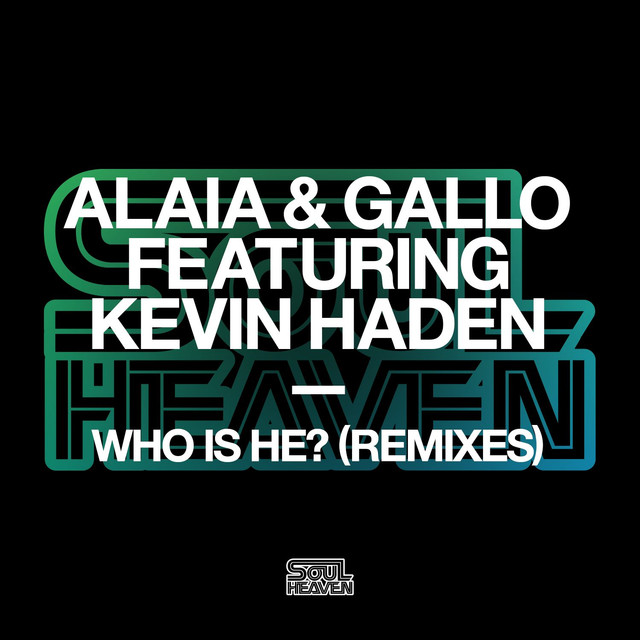 Alaia &amp; Gallo featuring Kevin Haden — Who Is He (Claptone Remix) cover artwork