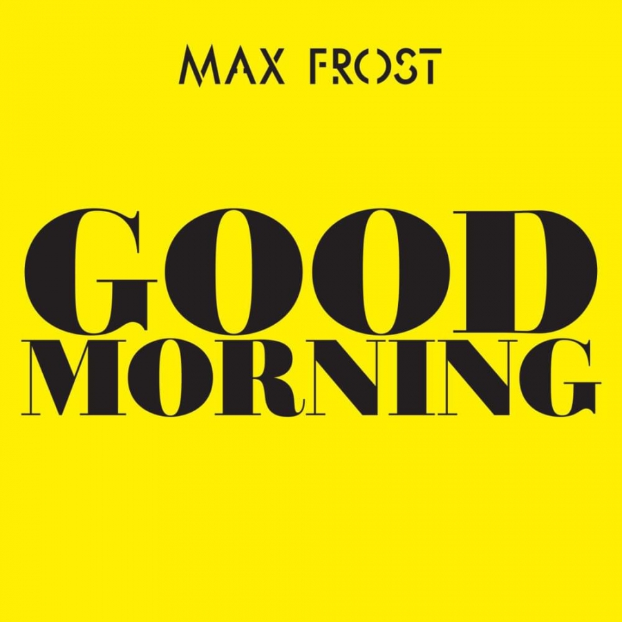 Max Frost Good Morning cover artwork