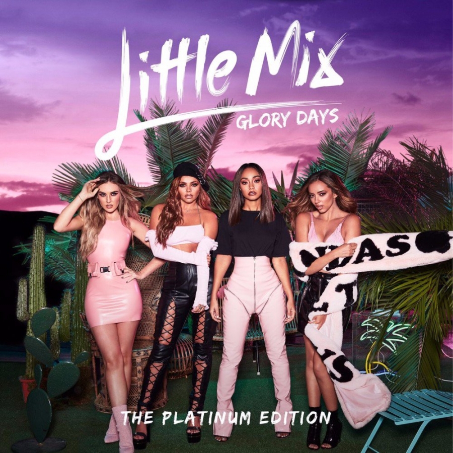 Little Mix — Glory Days: The Platinum Edition cover artwork