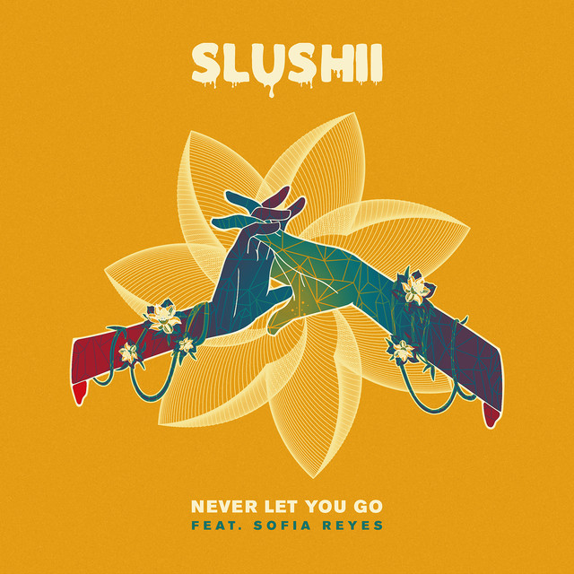 Slushii ft. featuring Sofía Reyes Never Let You Go cover artwork