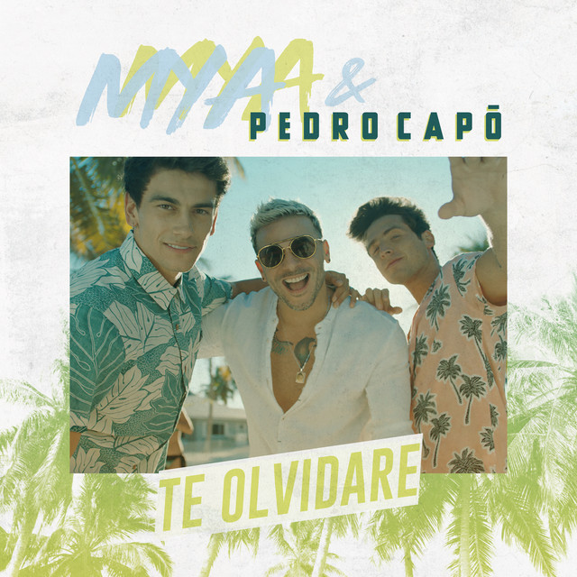 MYA featuring Pedro Capó — Te Olvidare cover artwork
