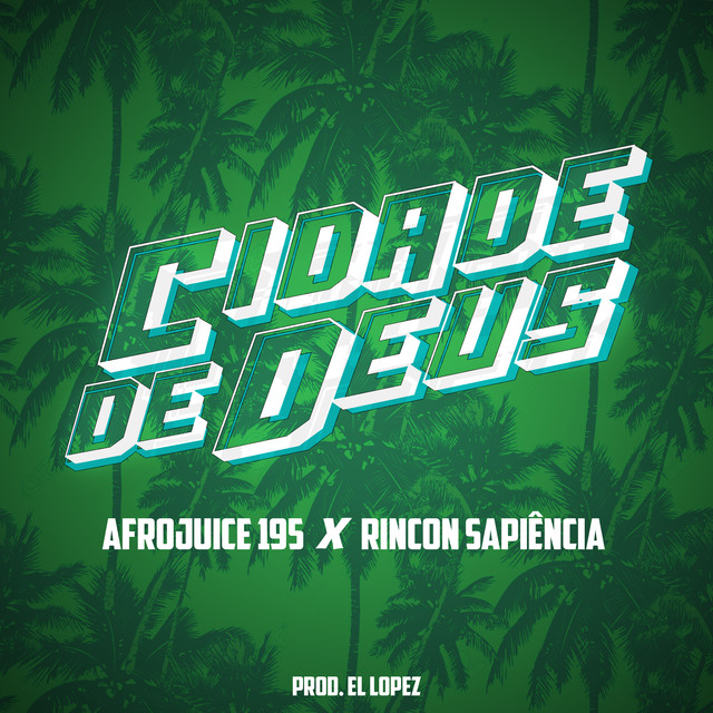 Afrojuice 195 & Rincon Sapiência — Cidade de Deus cover artwork