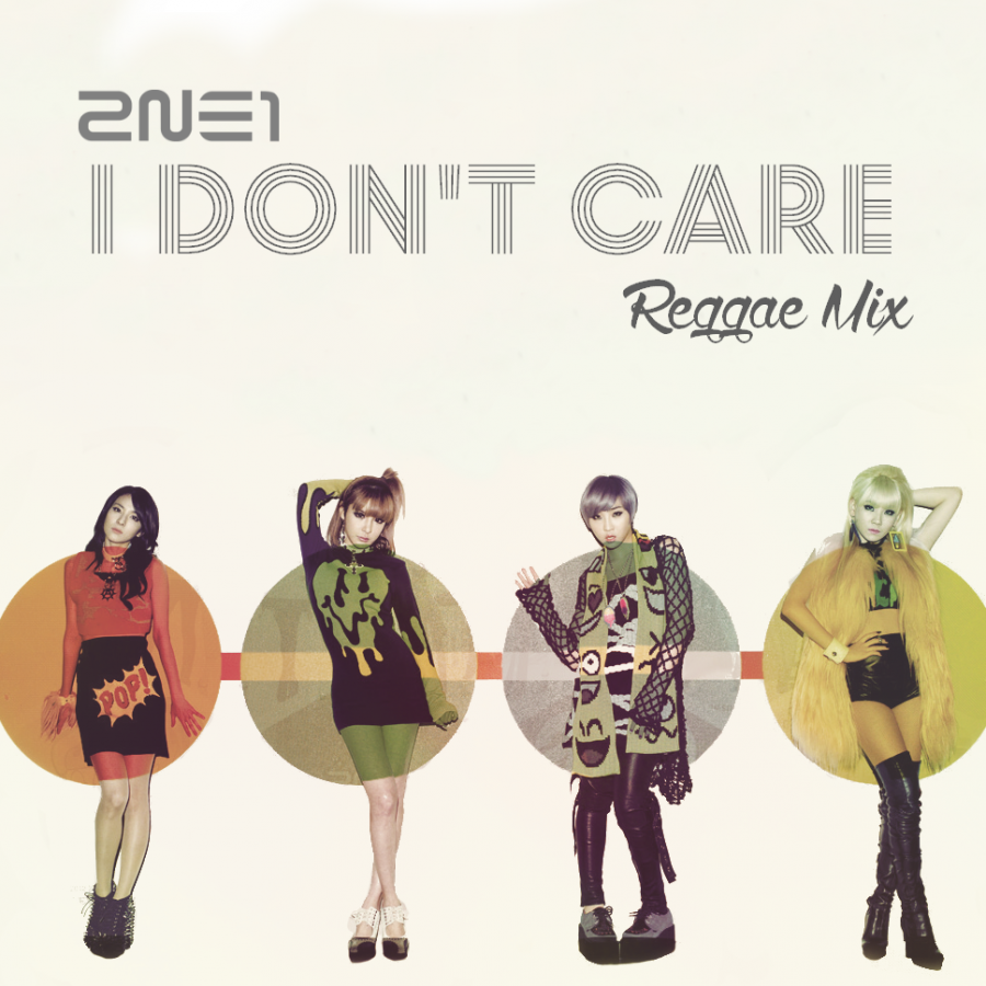 2NE1 I Don&#039;t Care (Reggae Remix) cover artwork