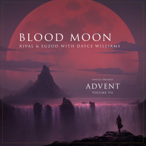 Rival, Egzod, & Dayce Williams Blood Moon cover artwork