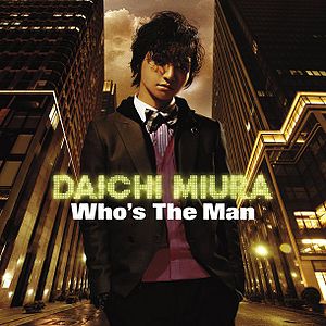 Miura Daichi — Who's the Man cover artwork
