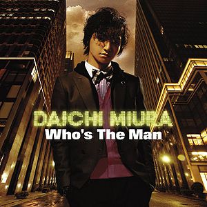 Daichi Miura Who&#039;s the Man cover artwork