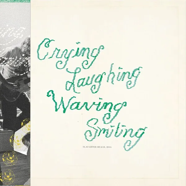 Slaughter Beach, Dog Crying, Laughing, Waving, Smiling cover artwork