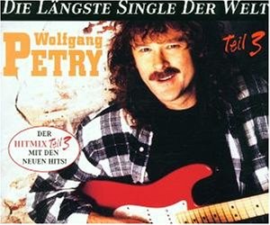 Wolfgang Petry — Die längste Single der Welt Teil 3 cover artwork