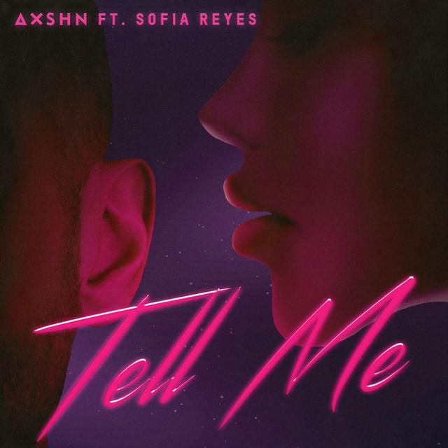 AXSHN featuring Sofía Reyes — Tell Me cover artwork