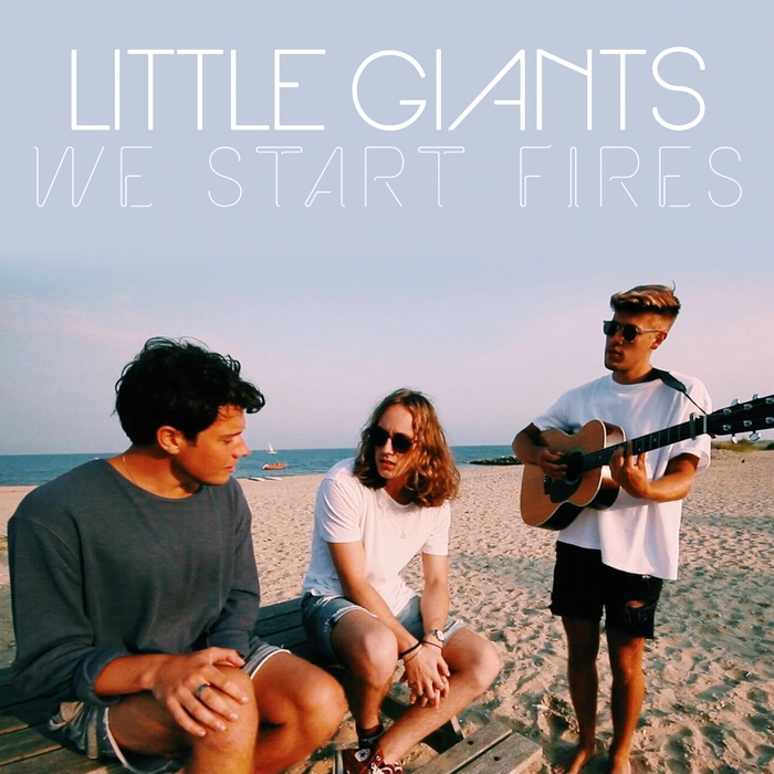 Little Giants — We Start Fires cover artwork