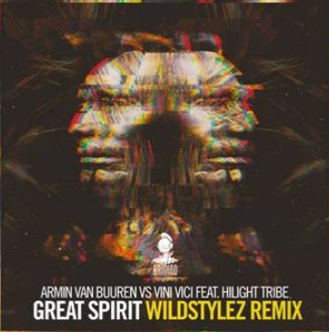 Armin van Buuren & Vini Vici featuring Highlight Tribe — Great Spirit (Wildstylez Remix) cover artwork