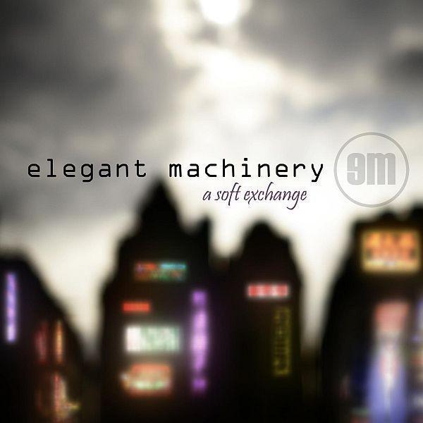 Elegant Machinery A Soft Exchange cover artwork