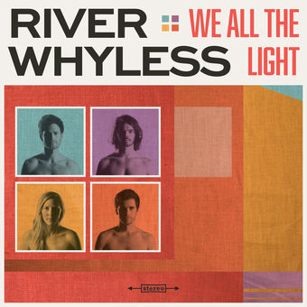 River Whyless We All The Light cover artwork