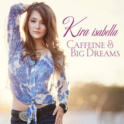 Kira Isabella Caffeine &amp; Big Dreams cover artwork