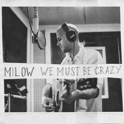 Milow — We Must Be Crazy cover artwork