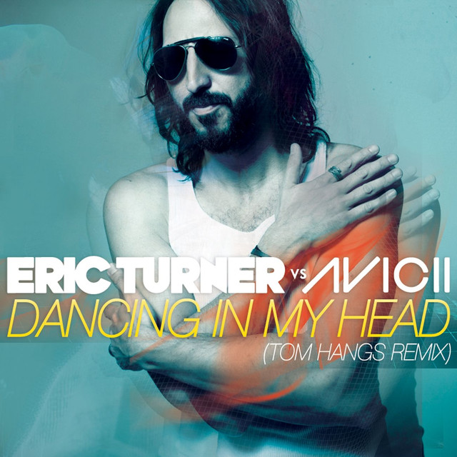 Eric Turner & Avicii Dancing In My Head (Tom Hangs Remix) cover artwork