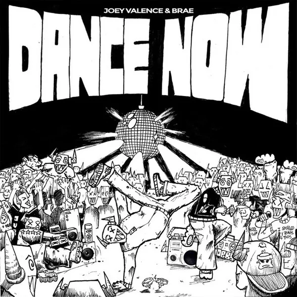 Joey Valence &amp; Brae — Dance Now cover artwork