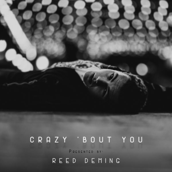 Reed Deming Crazy &#039;Bout You cover artwork