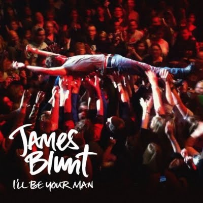 James Blunt — I&#039;ll Be Your Man cover artwork