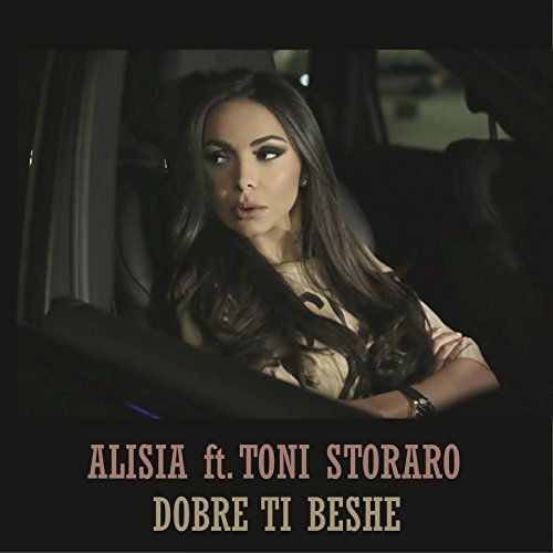 Alisia featuring Toni Storaro — Dobre ti beshe cover artwork