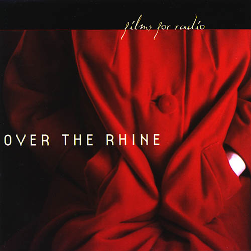 Over the Rhine Films For Radio cover artwork