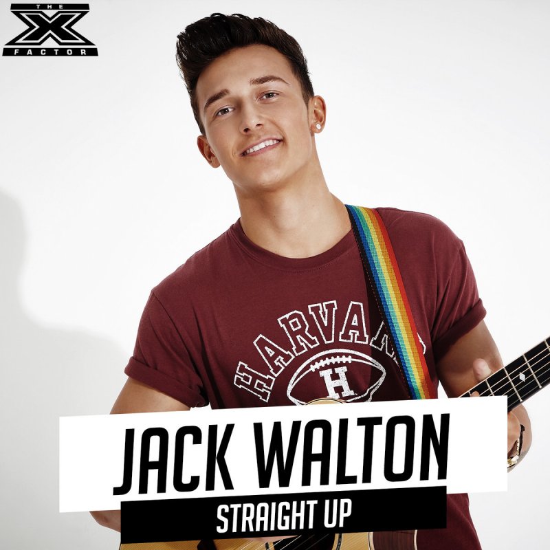 Jack Walton — Straight Up (X Factor Performance) cover artwork