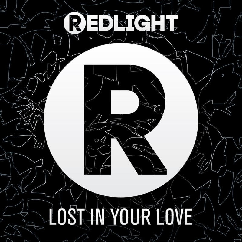 Redlight — Lost In Your Love cover artwork