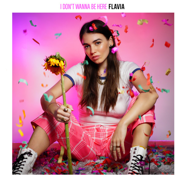 FLAVIA — I Don&#039;t Wanna Be Here cover artwork