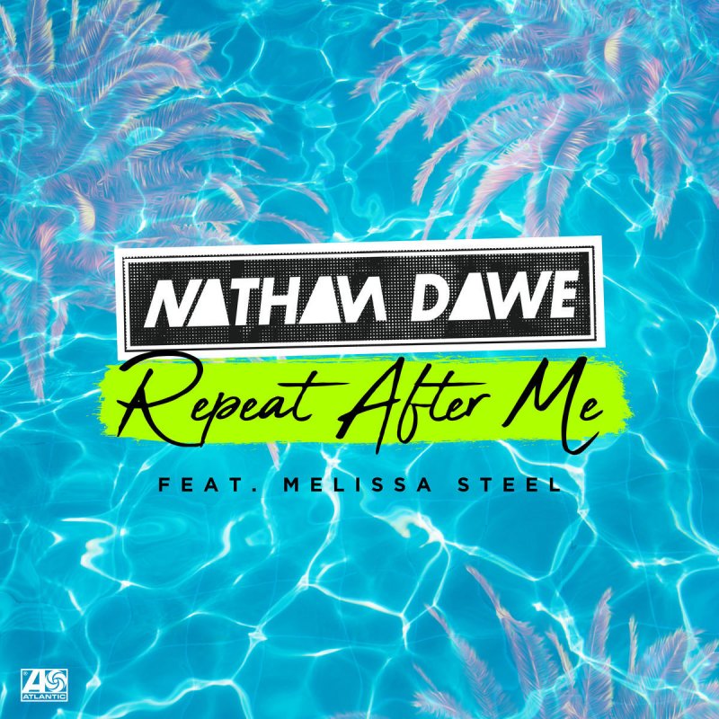 Nathan Dawe featuring Melissa Steel — Repeat After Me cover artwork