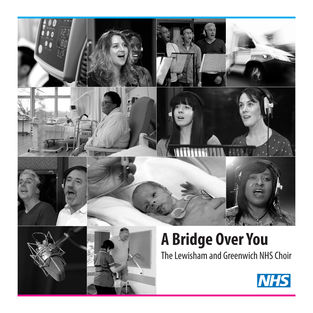 The Lewisham and Greenwich NHS Choir — A Bridge Over You cover artwork