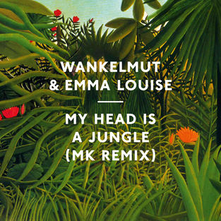 Wankelmut & Emma Louise — My Head Is A Jungle (MK Remix) cover artwork
