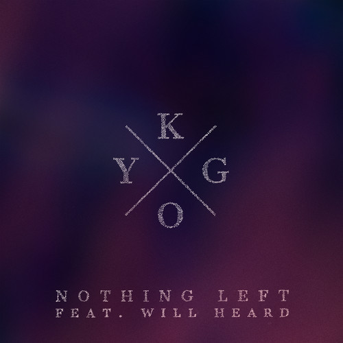 Kygo featuring Will Heard — Nothing Left cover artwork