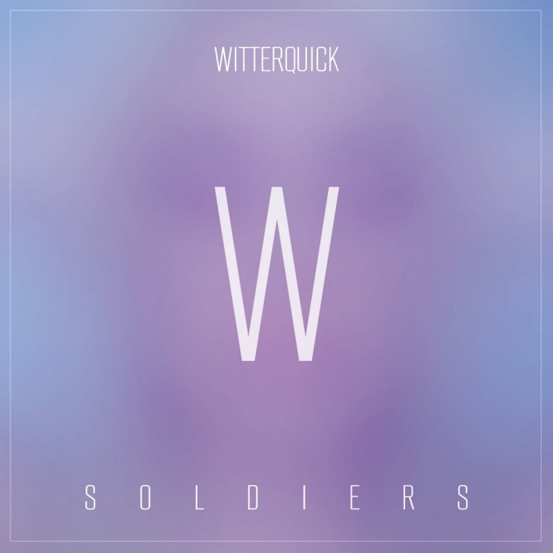 Witterquick Soldiers cover artwork
