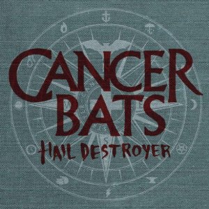 Cancer Bats Hail Destroyer cover artwork