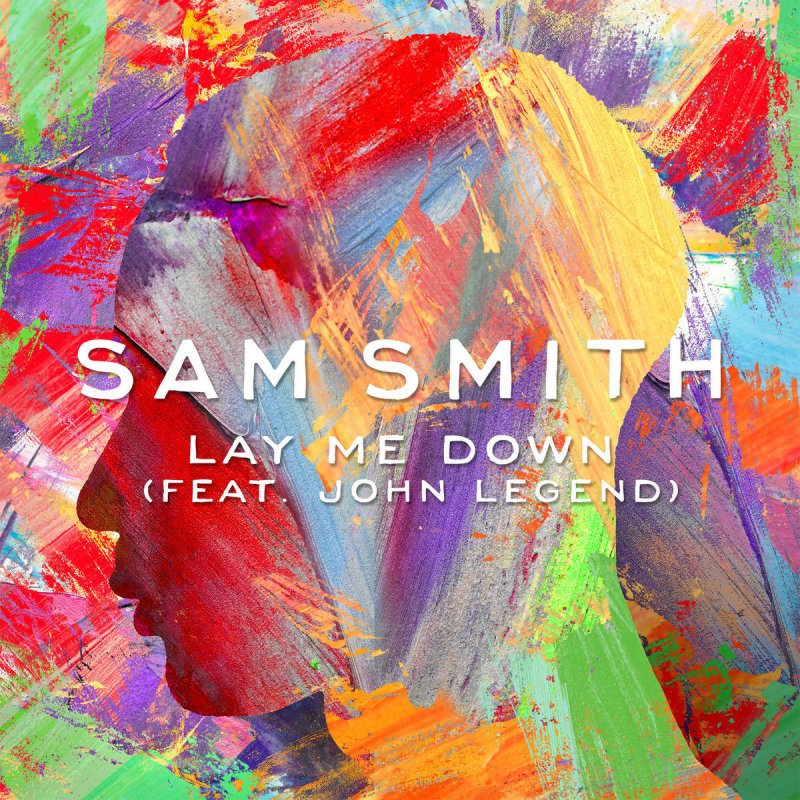 Sam Smith featuring John Legend — Lay Me Down cover artwork