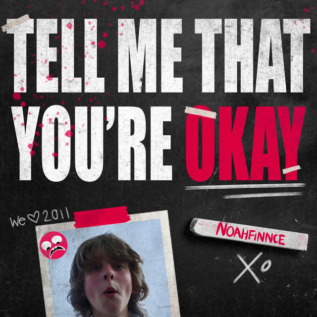 NOAHFINNCE — TELL ME THAT YOU’RE OK cover artwork